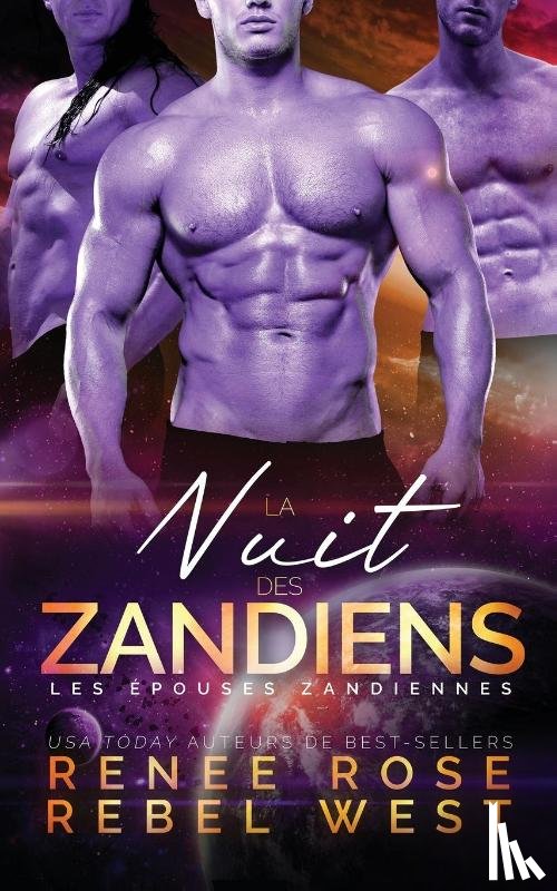 Rose, Renee, West, Rebel - La Nuit des Zandiens