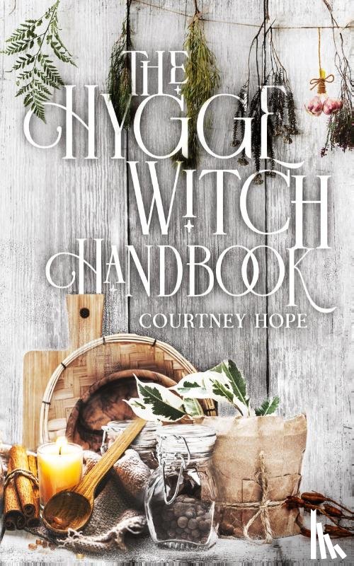 Hope, Courtney - The Hygge Witch Handbook