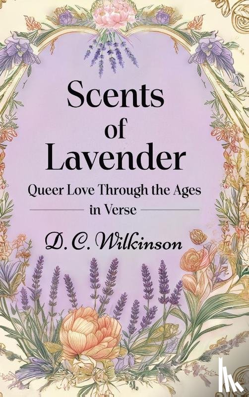 Wilkinson, D. C. - Scents of Lavender