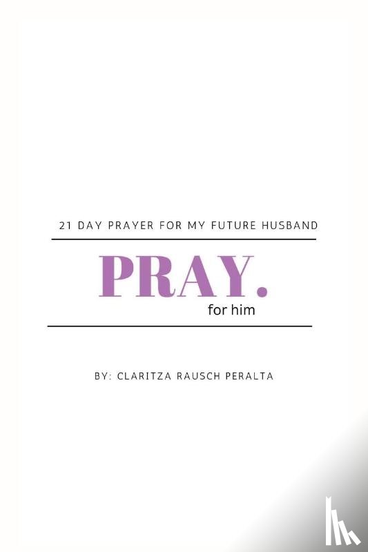 Rausch Peralta, Claritza - Pray for him