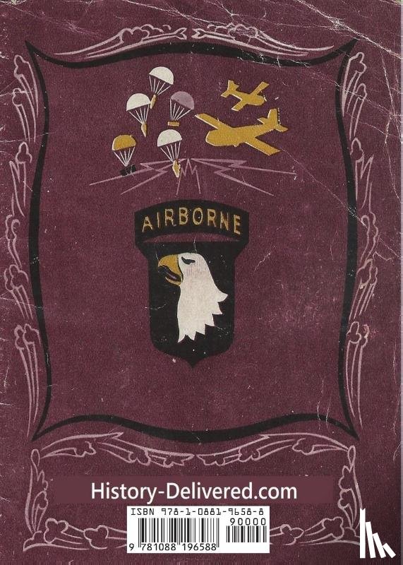 History Delivered - The History of the 101st Airborne Division in World War Two