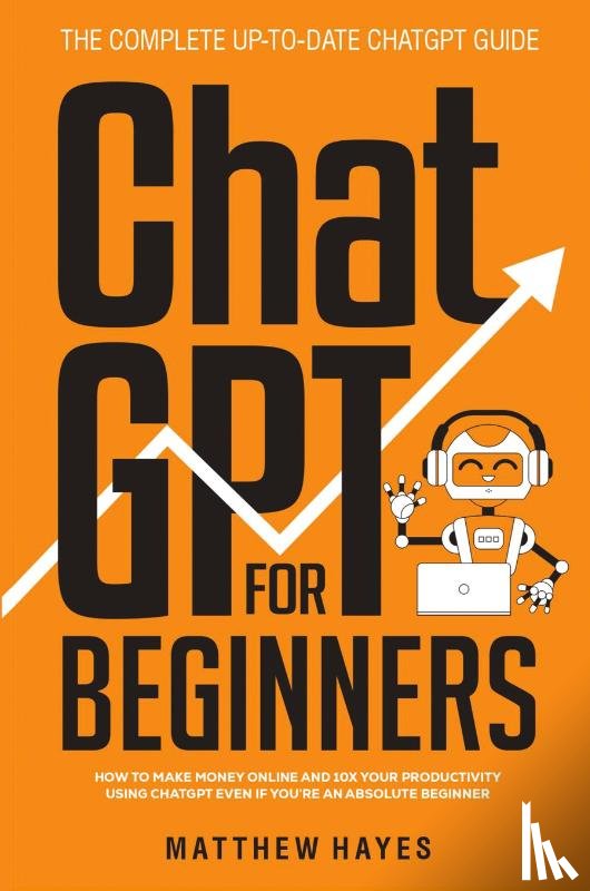Hayes, Matthew - ChatGPT for Beginners