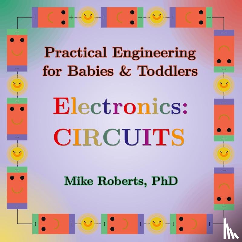 Roberts, Mike - Practical Engineering for Babies & Toddlers - Electronics