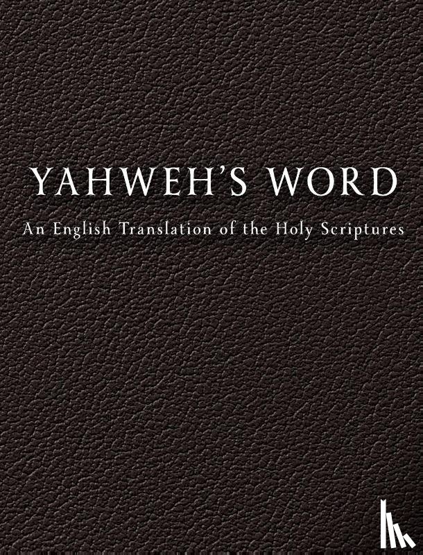 Yahweh - YAHWEH'S Word