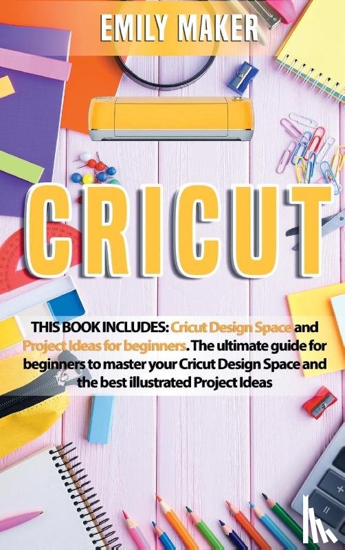 Maker, Emily - Cricut
