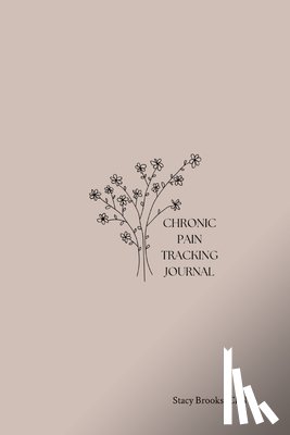 Brooks, Stacy - Chronic Pain Tracking Journal