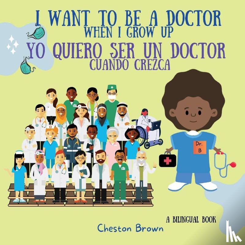 Brown, Cheston - I Want To Be A Doctor