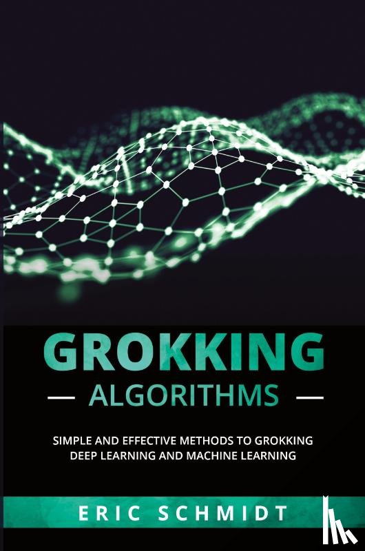 Schmidt, Eric - GROKKING ALGORITHMS