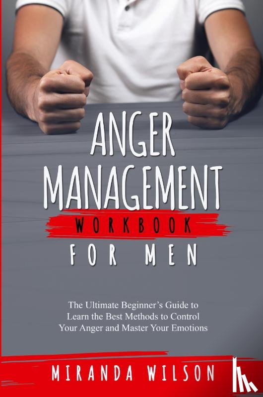 Wilson, Miranda - Anger Management Workbook for Men