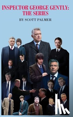 Palmer, Scott V. - Inspector George Gently: The Series