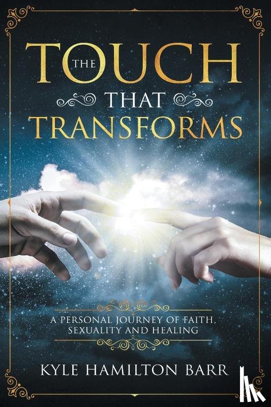 Barr, Kyle Hamilton - The Touch That Transforms