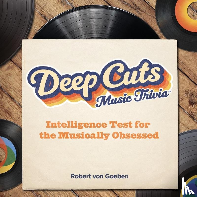 Goeben, Robert von - Deep Cuts Book of Music Trivia