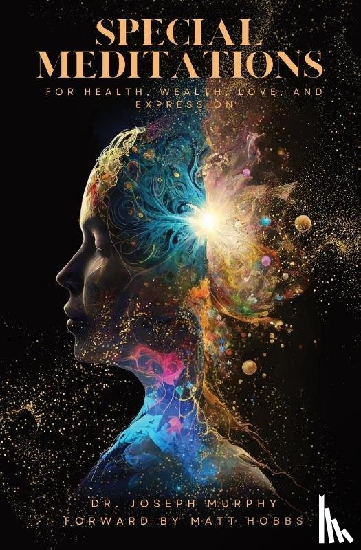 Murphy, Joseph - Special Meditations for Health, Wealth, Love, and Expression