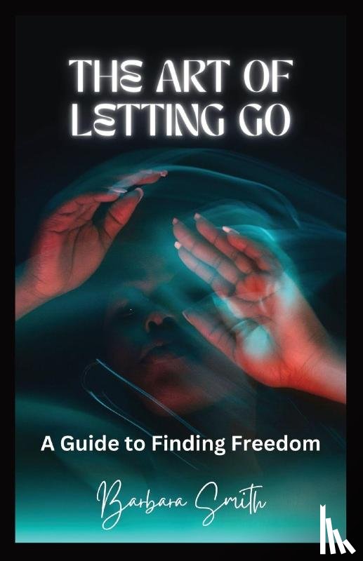 Smith, Barbara - The Art of Letting Go