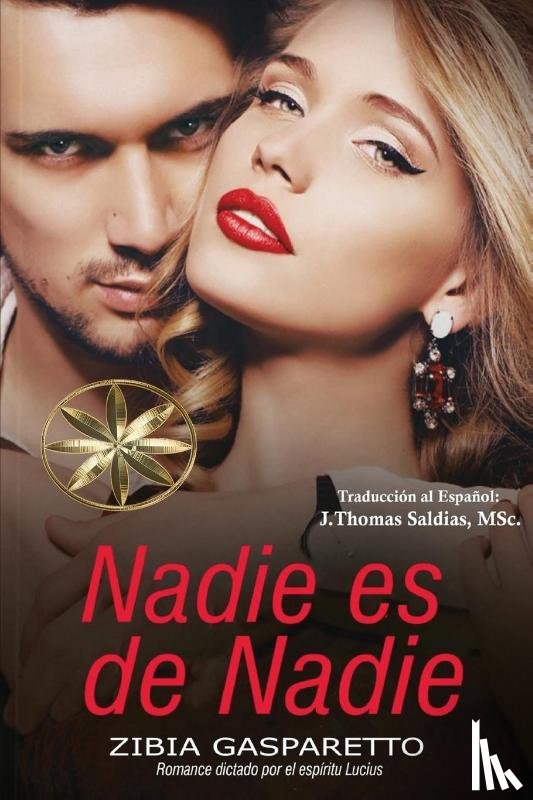 Gasparetto, Zibia, Lucius, Por El Espíritu - Nadie es de Nadie