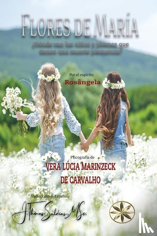 Marinzeck de Carvalho, Vera Lúcia, Rosángela, Por El Espíritu - Las Flores de María