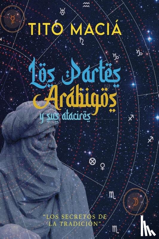 Maciá, Tito - Los Partes Arábigos Y Sus Atacires