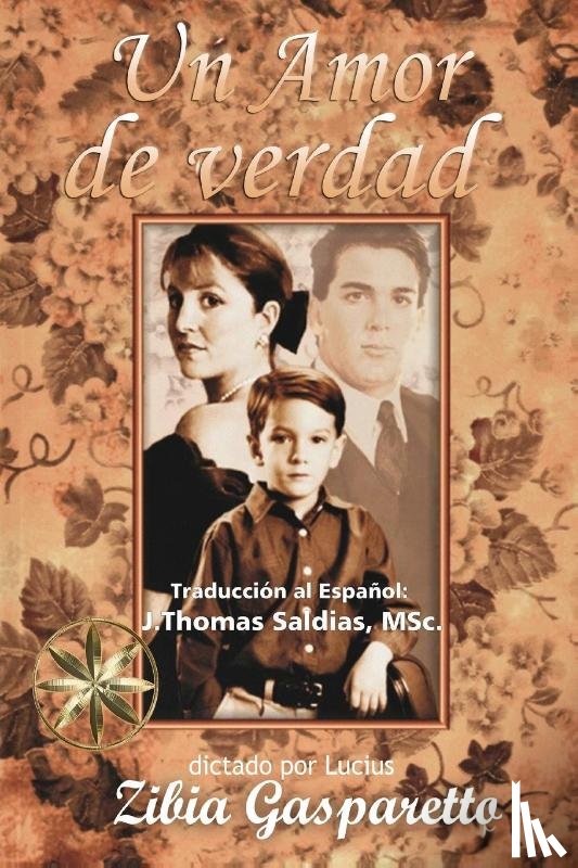 Gasparetto, Zibia, Lucius, Por El Espíritu - Un Amor de Verdad