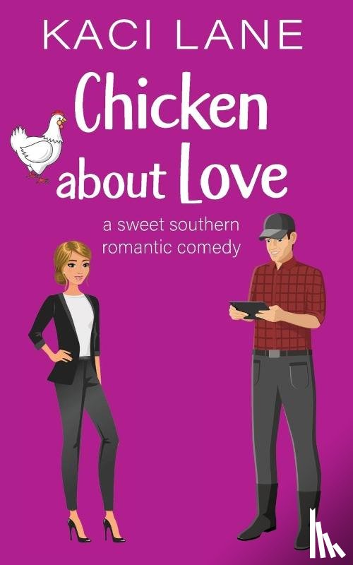 Lane, Kaci - Chicken about Love