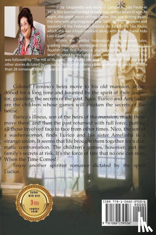 Gasparetto, Zibia, Lucius, By the Spirit - WHEN THE TIME COMES