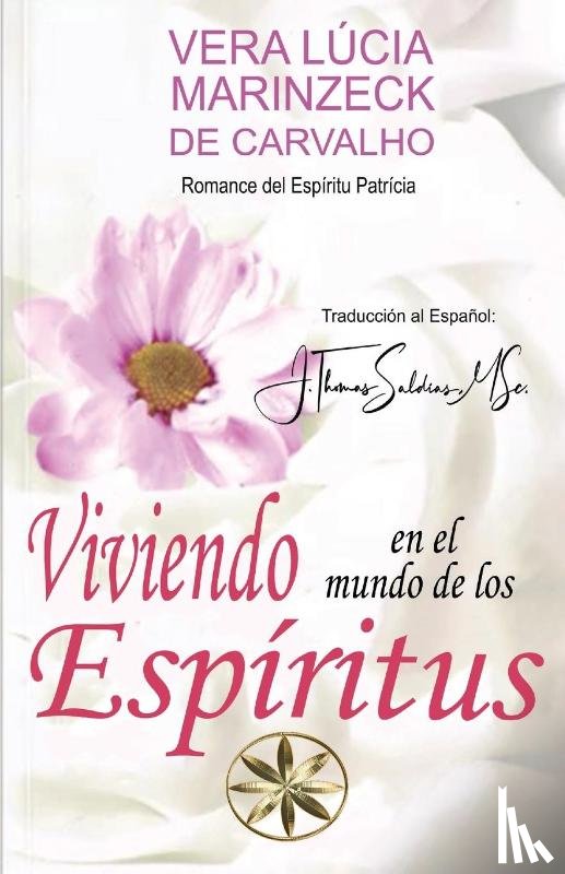 Marinzeck de Carvalho, Vera Lúcia, Patrícia, Por El Espíritu - Viviendo en el Mundo de los Espíritus