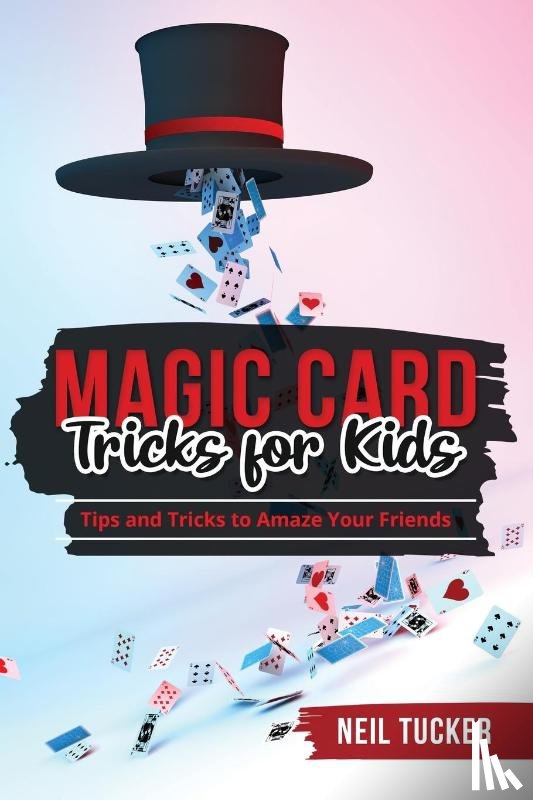 Tucker, Neil - Magic Card Tricks for Kids