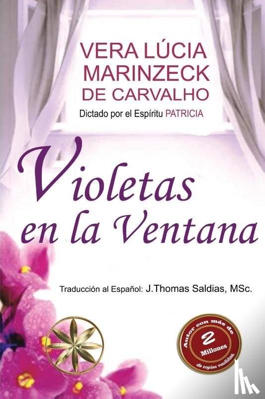 Marinzeck de Carvalho, Vera Lúcia, Patrícia, Por El Espíritu - Violetas en la Ventana