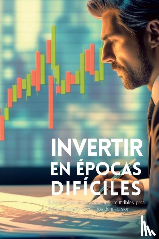 Elara, Vivienne - Invertir en épocas difíciles
