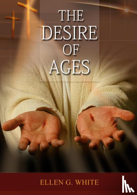 G. White, Ellen - The Desire of Ages