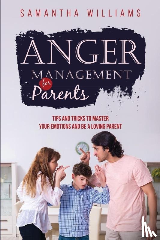 Williams, Samantha - ANGER MANAGEMENT FOR PARENTS