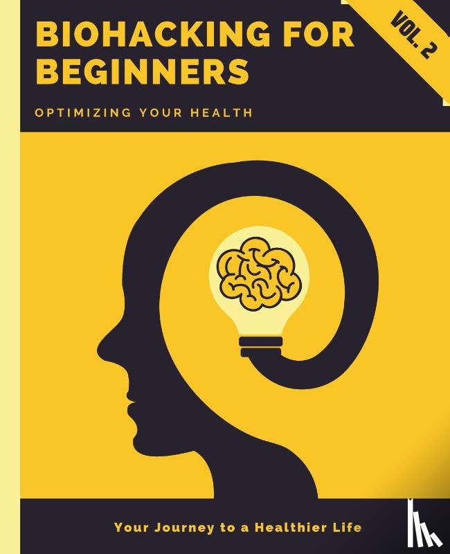 Huynh, Kiet - Biohacking for Beginners