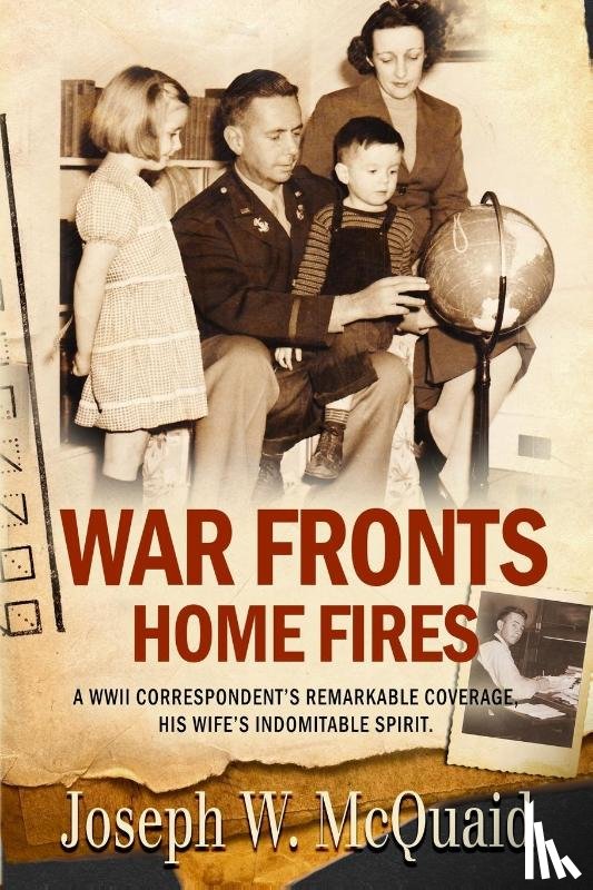 McQuaid, Joseph W. - McQuaid, J: War Fronts Home Fires