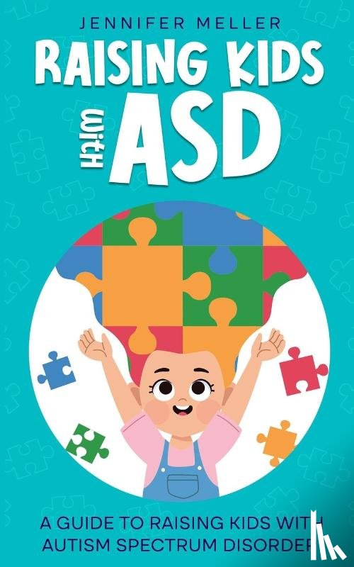 Meller, Jennifer - Raising Kids with ASD