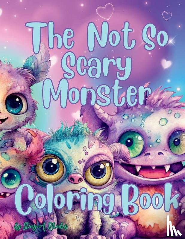 Rhodes, Stacy A. - The Not So Scary Monster Coloring Book