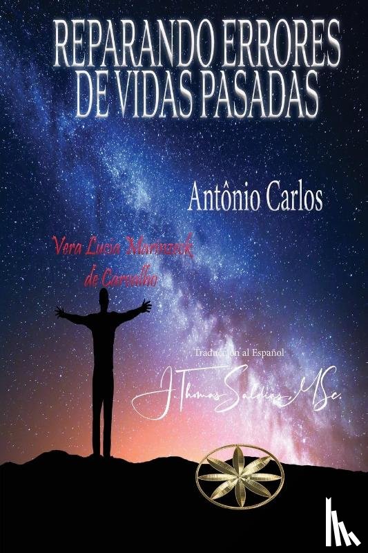 Marinzeck de Carvalho, Vera Lúcia, António Carlos, Por El Espíritu - Reparando Errores de Vidas Pasadas