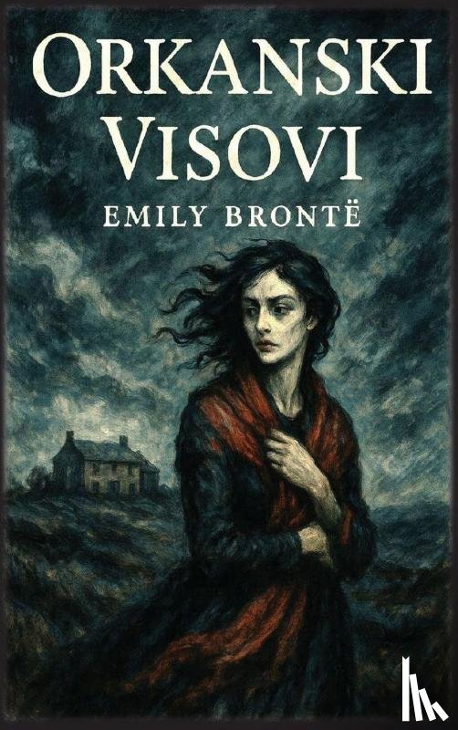 Brontë, Emily - Orkanski visovi