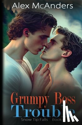 McAnders, Alex - Grumpy Boss Trouble