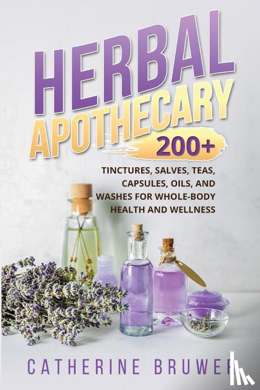 Bruwer, Catherine - HERBAL APOTHECARY