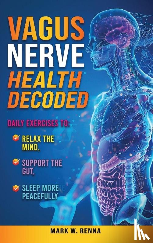Renna, Mark W - Vagus Nerve Health Decoded