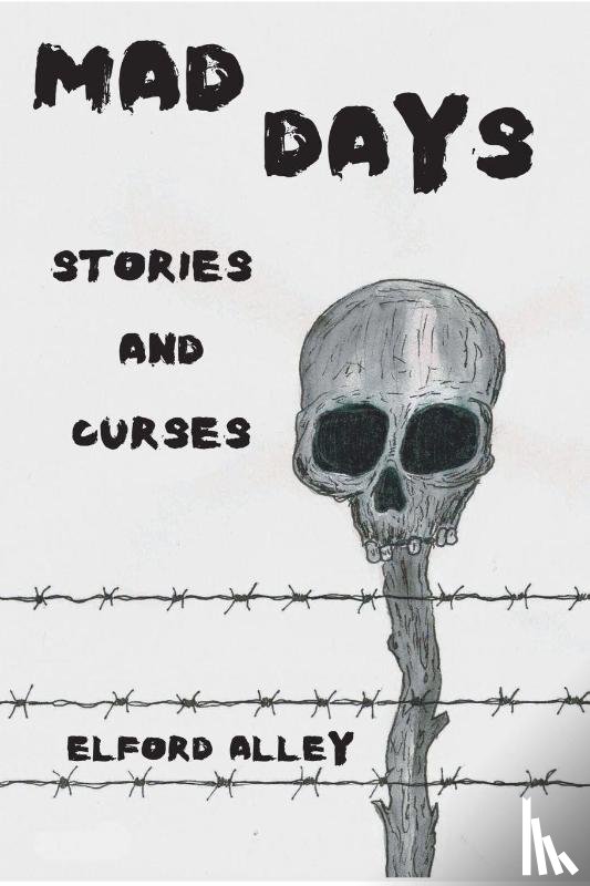 Alley, Elford - Mad Days