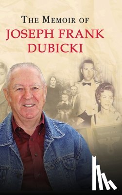 Dubicki, Joseph - The Story of Joseph Frank Dubicki