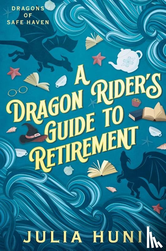 Huni, Julia, Huni, Lia - A Dragon Rider's Guide to Retirement