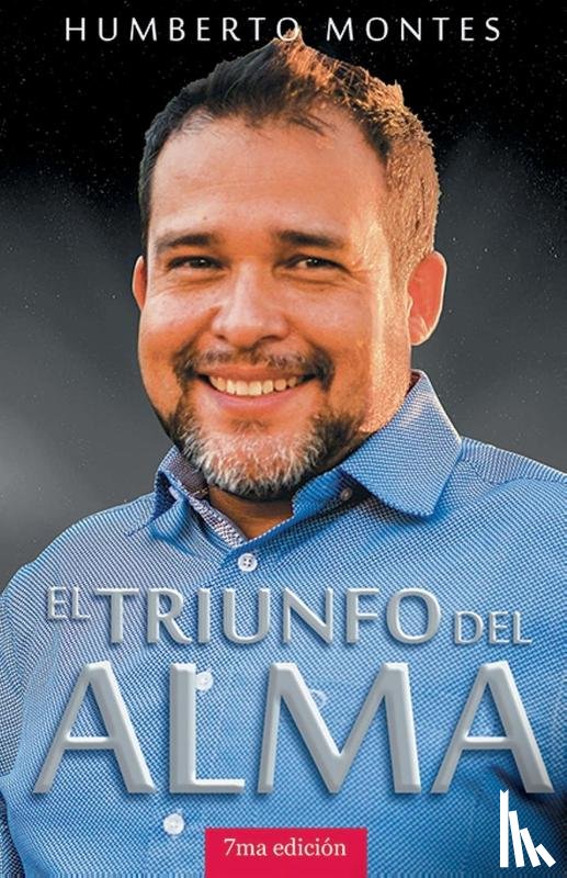 Montes, Humberto - El Triunfo del Alma
