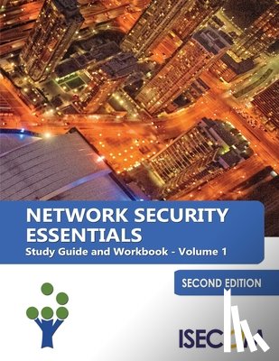 Monroe, Bob - Network Security Essentials: Study Guide & Workbook - Volume 1 - Second Edition