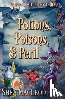 MacLeod, Shea - Potions, Poisons, and Peril