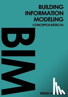 Herrera, Pedro - Building Information Modeling: conceptos básicos: Guía de bolsillo