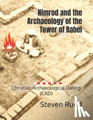 Rudd, Steven a - Nimrod and the Archaeology of the Tower of Babel