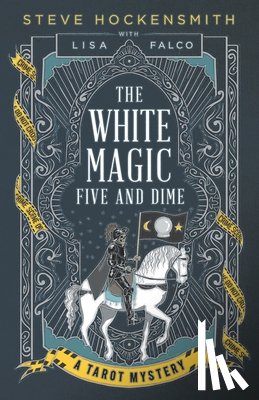 Falco, Lisa, Hockensmith, Steve - The White Magic Five and Dime