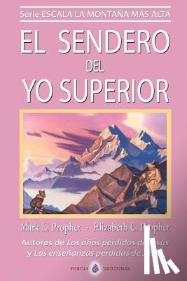 Prophet, Elizabeth Clare - El sendero del Yo Superior: El evangelio eterno