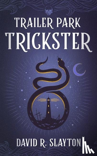 Slayton, David R. - Trailer Park Trickster